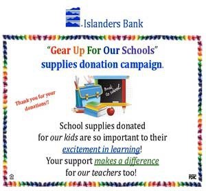 Islanders Bank 'Gear up for Our Schools' donation campaign is Aug. 7 through Aug. 27.