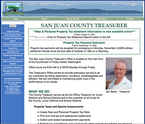 Property tax information is just a mouse-click away. Visit www.sanjuanco.com/treasurer/default.aspx to get your Property Tax Statement